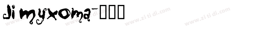 JI Myxoma字体转换